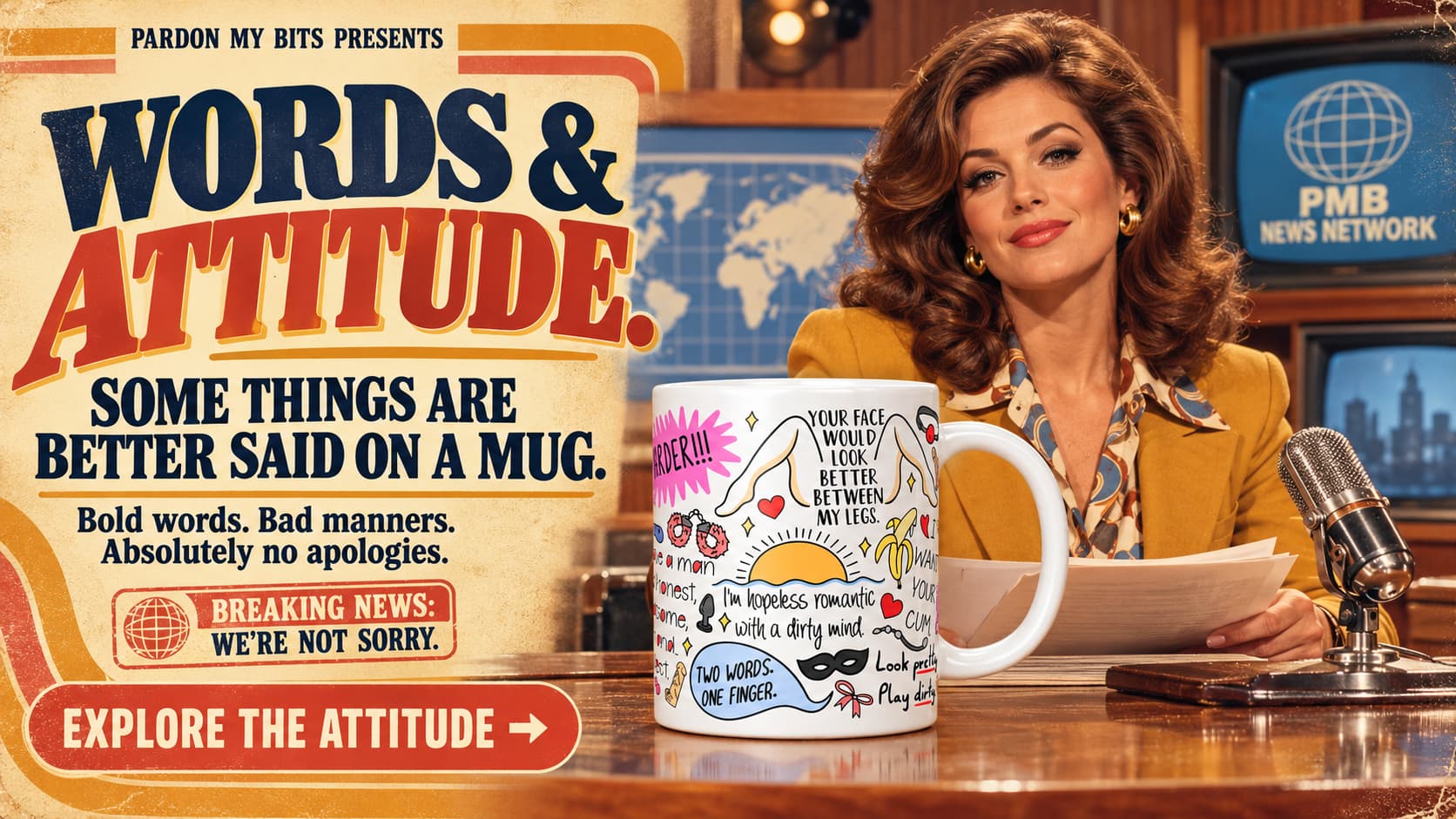 Words & Attitude: a retro newsroom presenter with a cheeky quote mug. Some Things Are Better Said on a Mug.